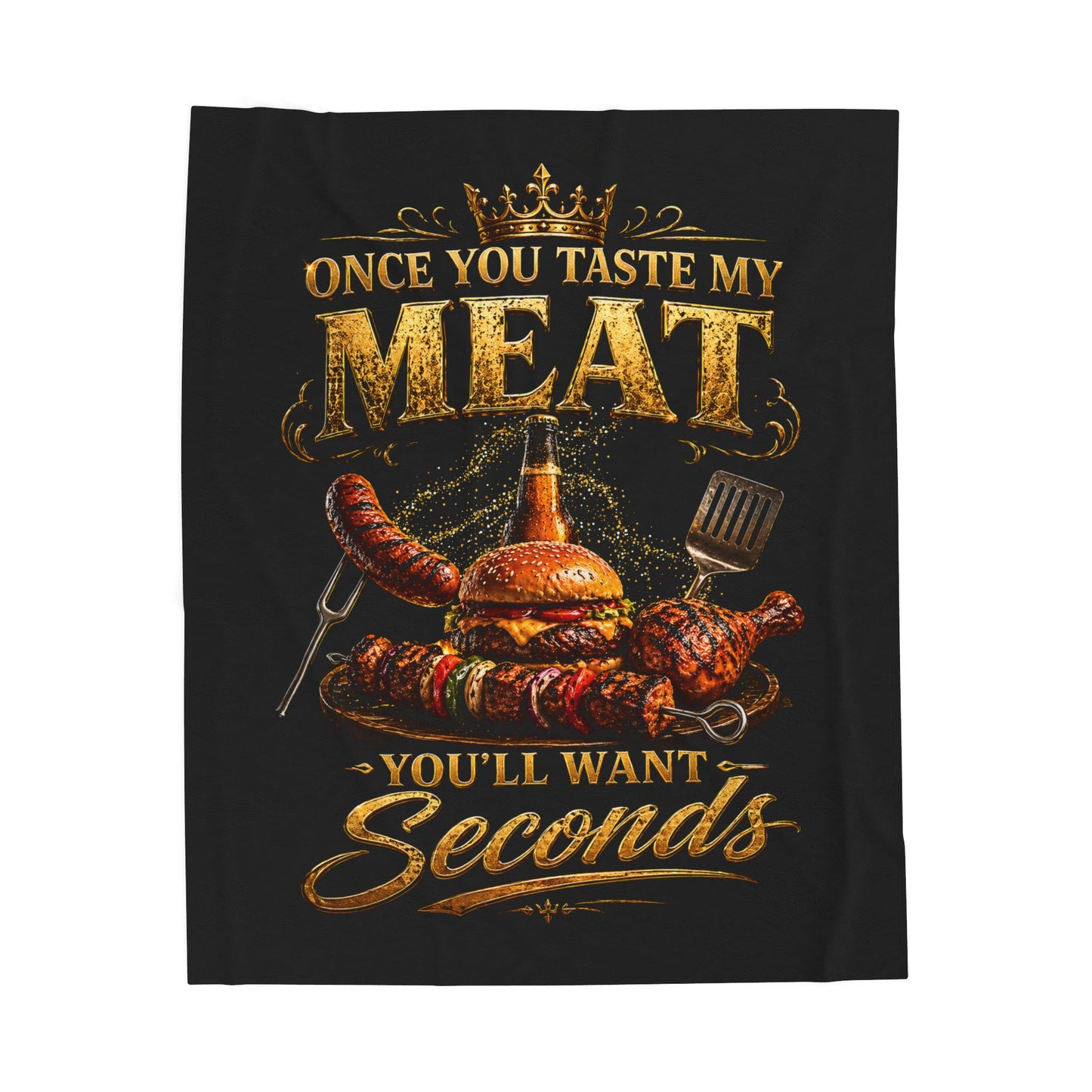 “Once You Taste My Meat You’ll Want Seconds” Cozy Throw