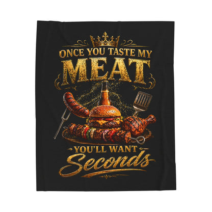 “Once You Taste My Meat You’ll Want Seconds” Cozy Throw