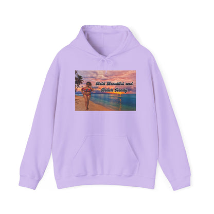 Bold Beautiful and Beach Ready Hoodie