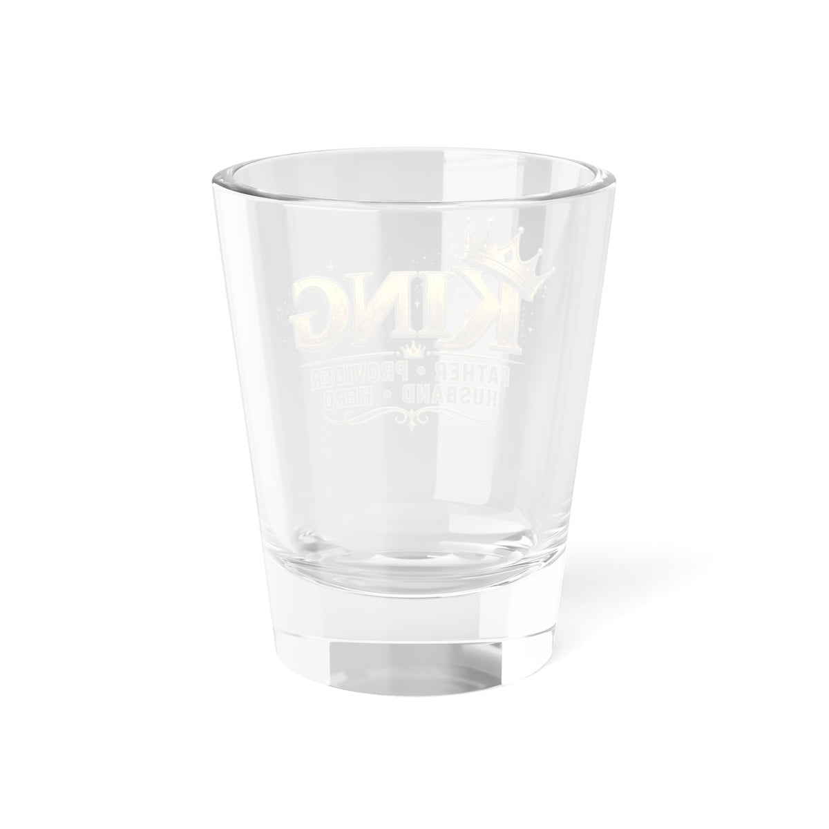 'King: Father • Provider • Husband • Hero' 1.5oz Shot Glass