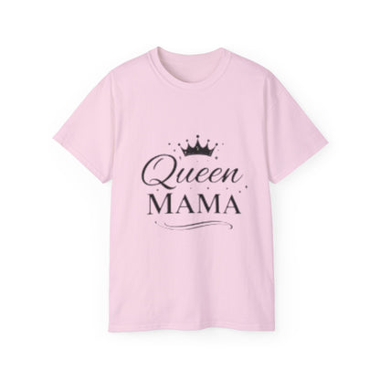 Queen Mama T-Shirt 1 —  Mother’s Day Gift