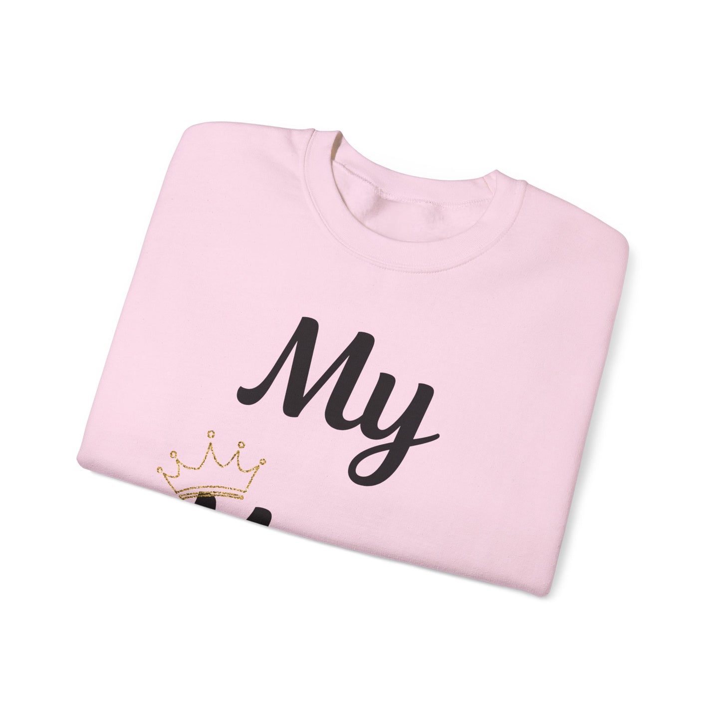 My Mom Is a Queen Sweatshirt