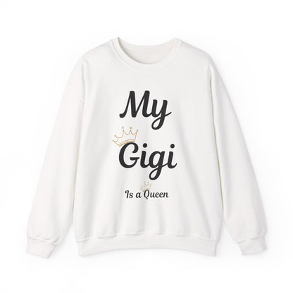 My Gigi Is a Queen Sweatshirt