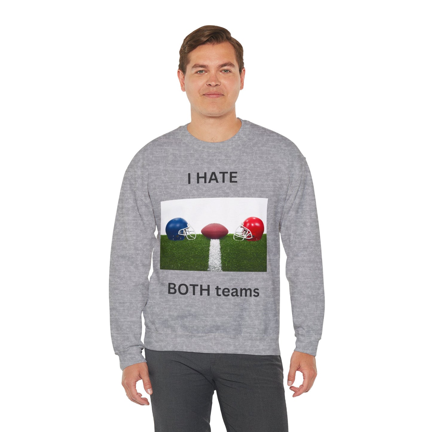 I Hate Both Teams-Sweatshirt