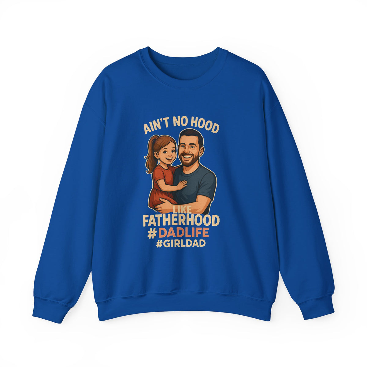 Ain't No Hood Like Fatherhood Dad Life