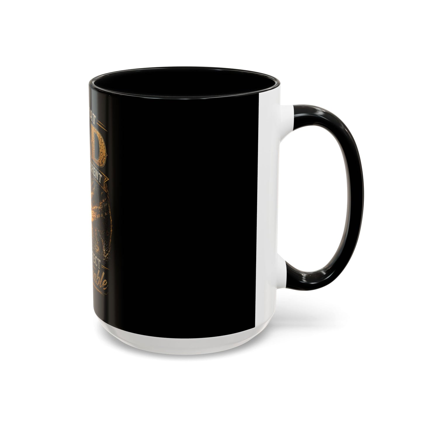 "I'm That Dad: Built Different, Not Perfect Just Unstoppable" Coffee Mug