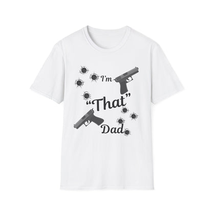 I'm That Dad Unisex Soft style T-Shirt
