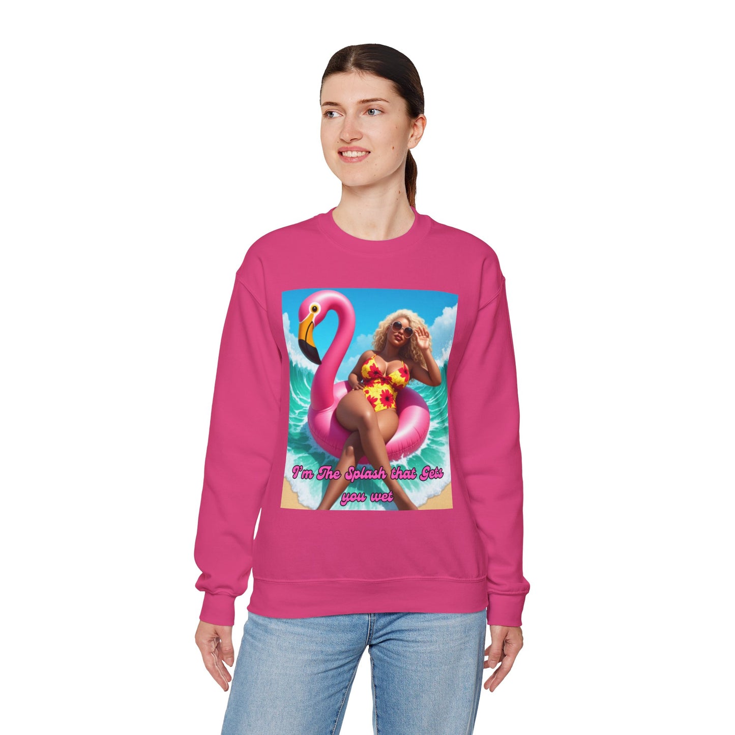 I'm The Splash That Gets You Wet Crewneck Sweatshirt