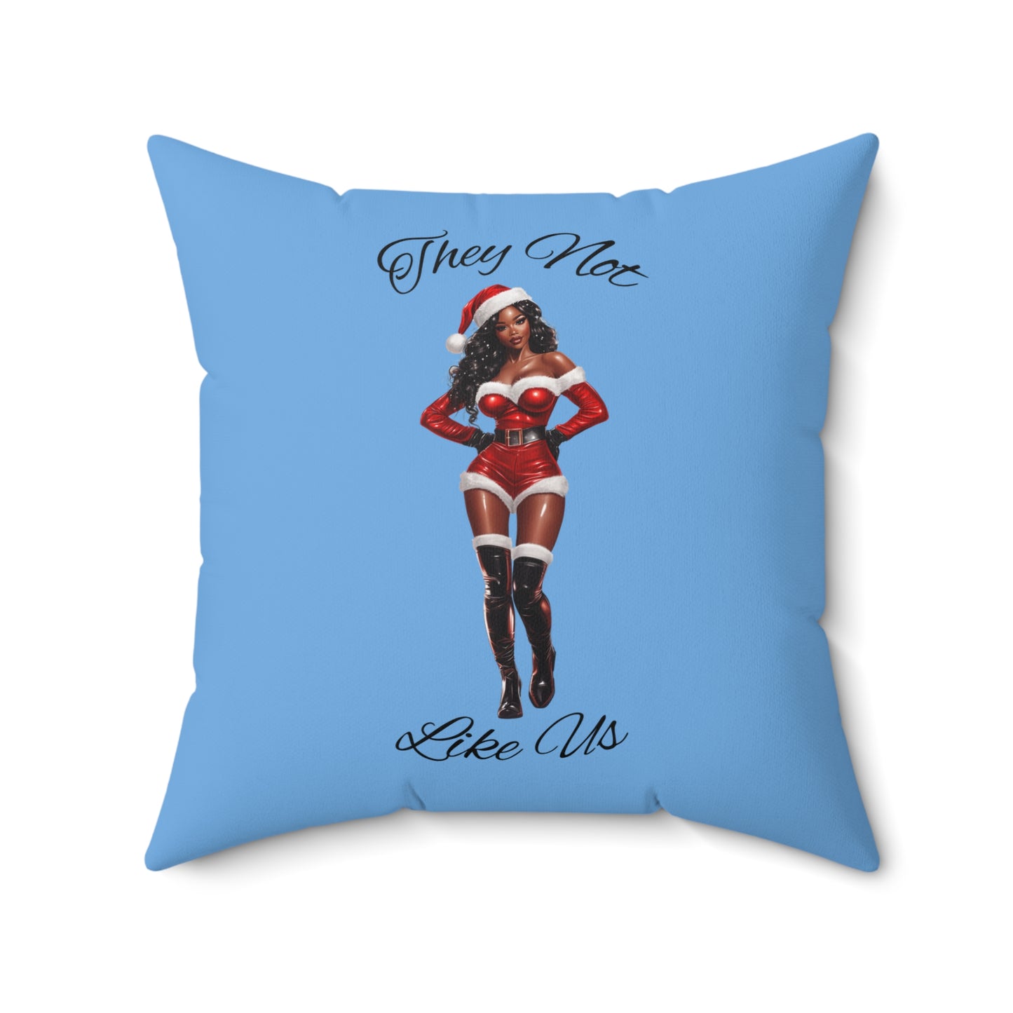 They Not Like Us 2 (Lt Blue) Spun Polyester Square Pillow