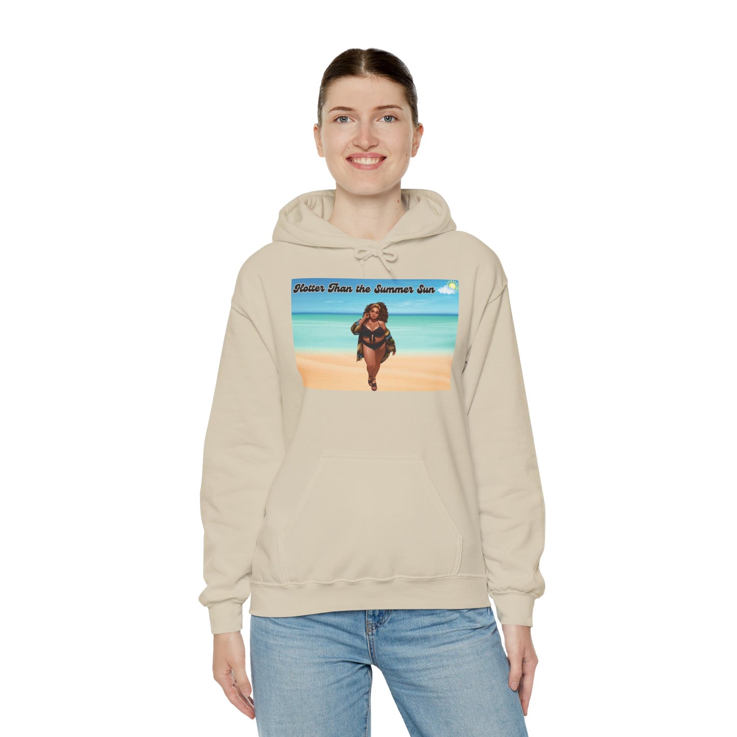 Hotter Than The Summer Sun Hooded Sweatshirt