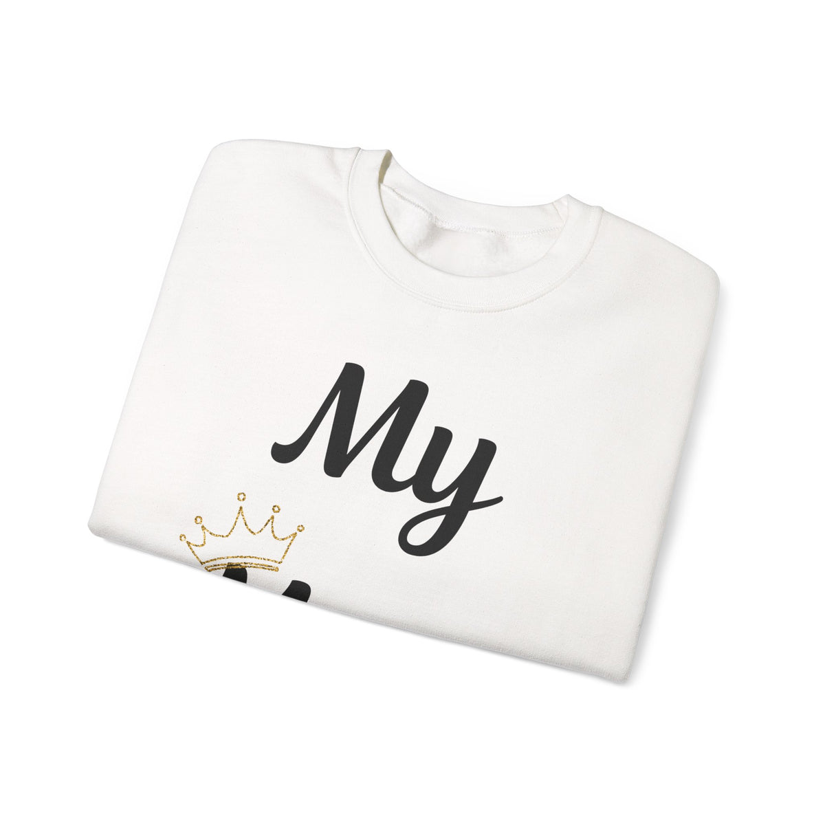 My Mom Is a Queen Sweatshirt