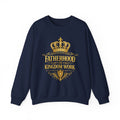 Fatherhood Is Kingdom Work Sweatshirt — Inspirational Christian Dad Crewneck