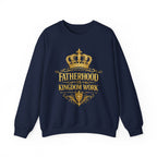 Fatherhood Is Kingdom Work Sweatshirt — Inspirational Christian Dad Crewneck
