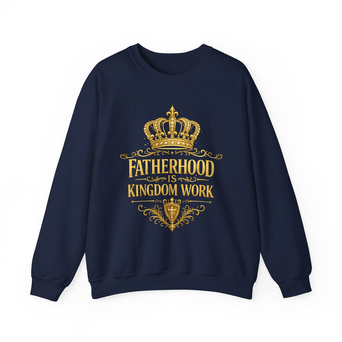 Fatherhood Is Kingdom Work Sweatshirt — Inspirational Christian Dad Crewneck