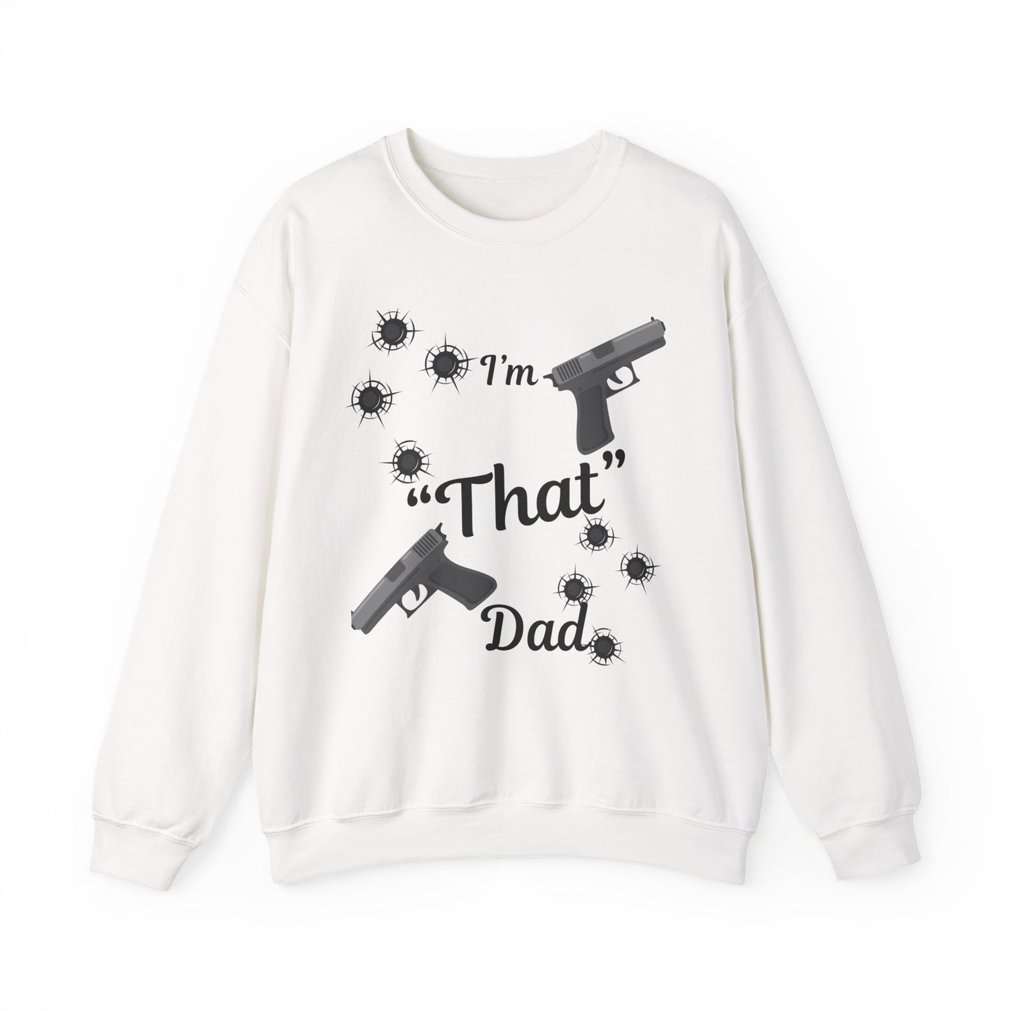 Funny Dad Sweatshirt, I'm "That" Dad Crewneck