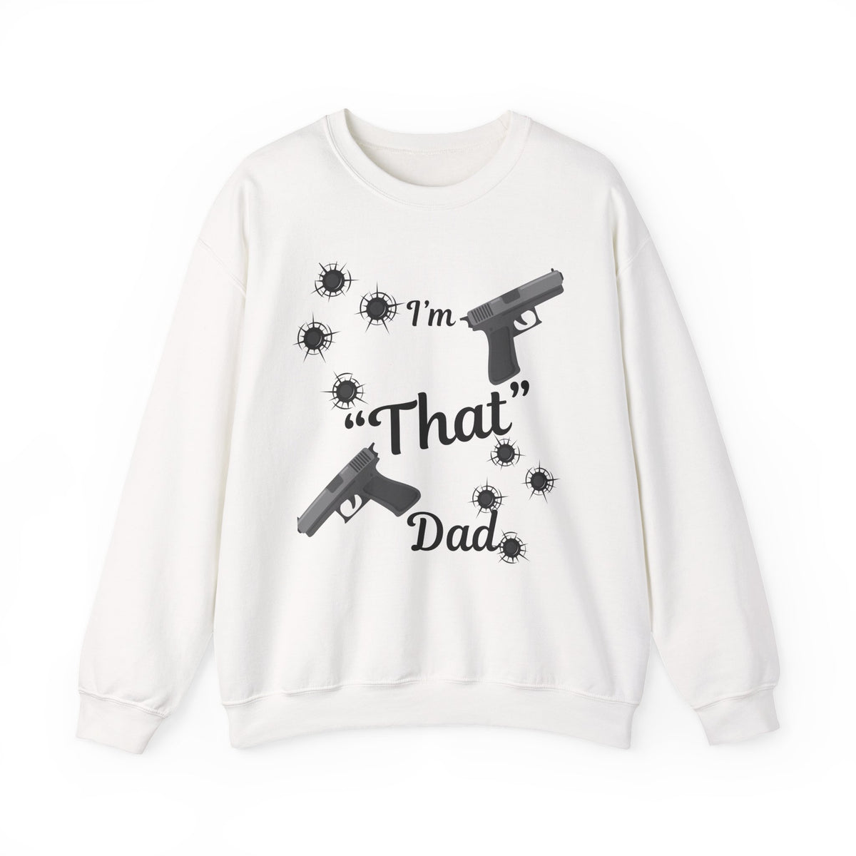 Funny Dad Sweatshirt, I'm "That" Dad Crewneck
