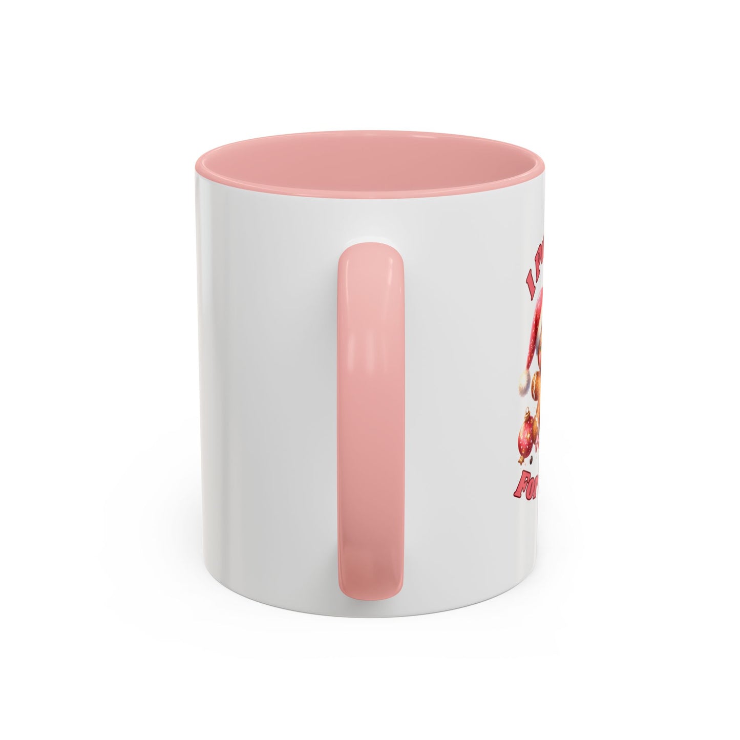 I Put Out For Santa-Accent Coffee Mug (11, 15oz) (Pink)
