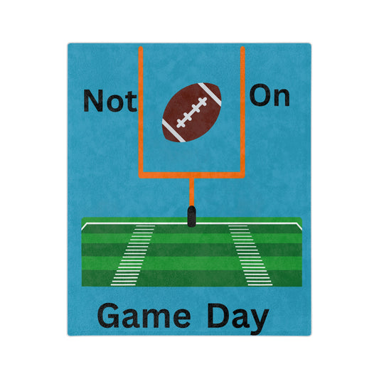 Not on Game Day-Turquoise