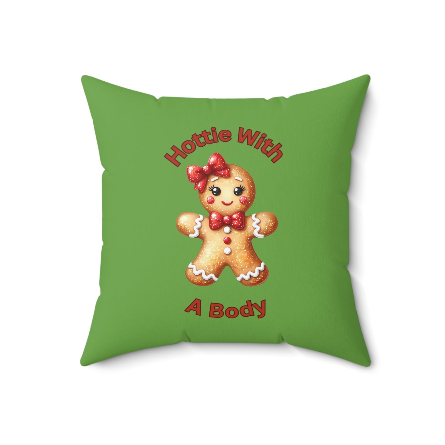 Hottie With A Body-Spun Polyester Square Pillow (Lt Green)