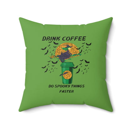 Drink Coffee Spooky Faster-Green