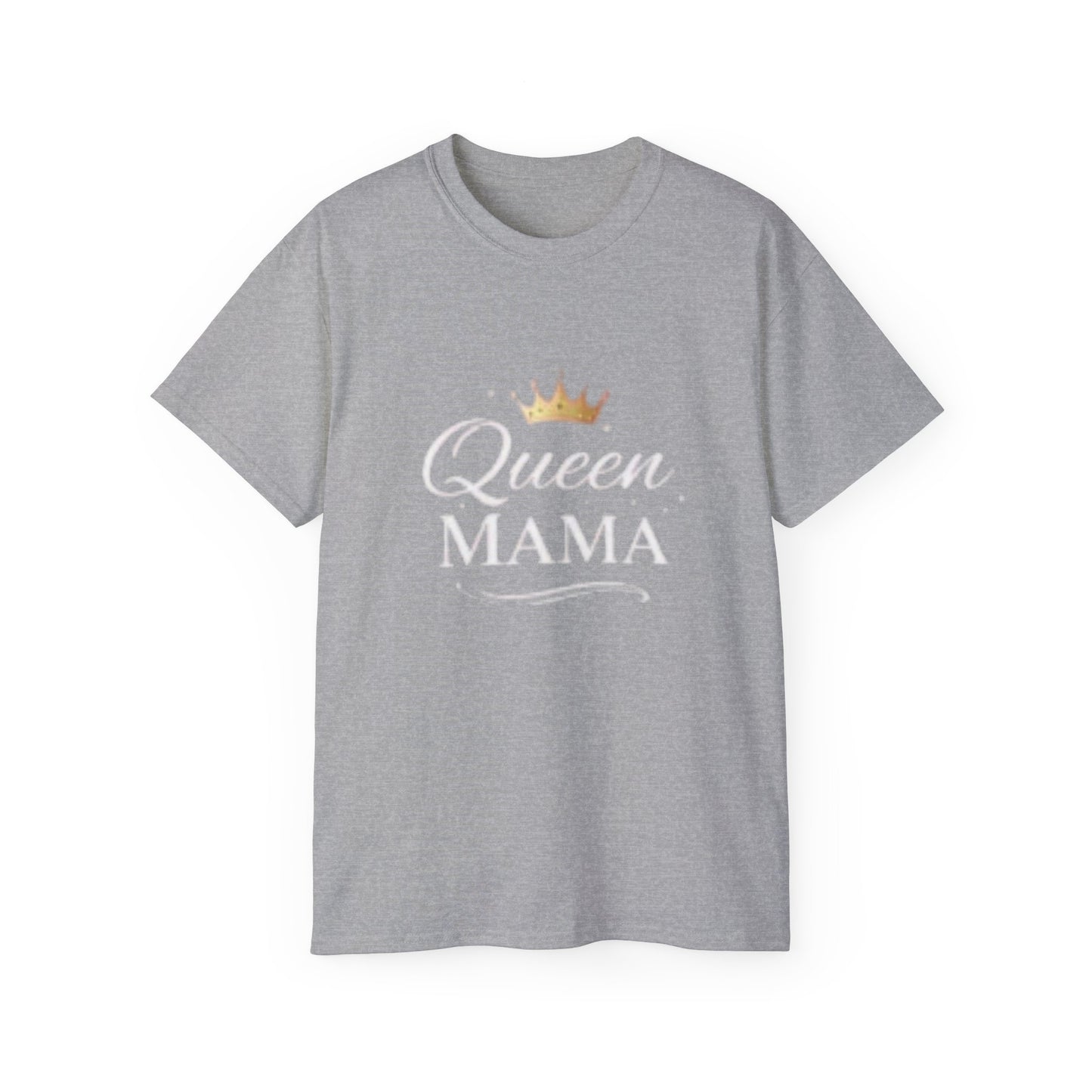 Queen Mama T-Shirt — Mother's Day & Gifts