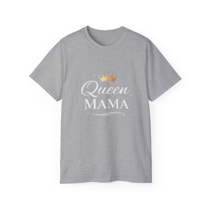 Queen Mama T-Shirt — Mother's Day & Gifts