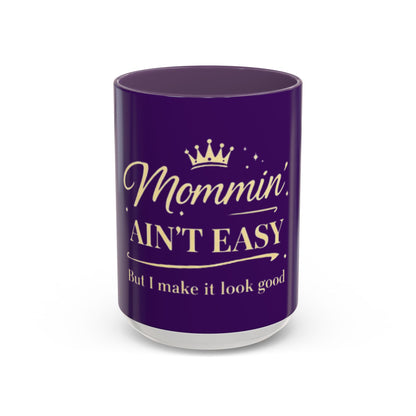 Mommin' Ain't Easy Coffee Mug (Purple)— Funny Mother's Day Accent Mug