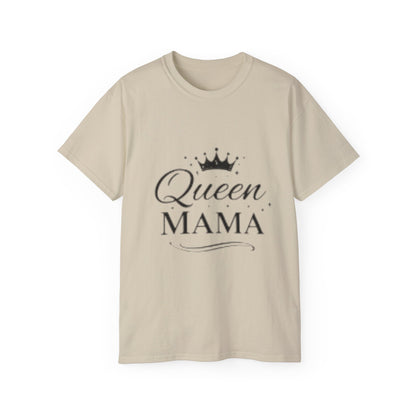 Queen Mama T-Shirt 1 —  Mother’s Day Gift