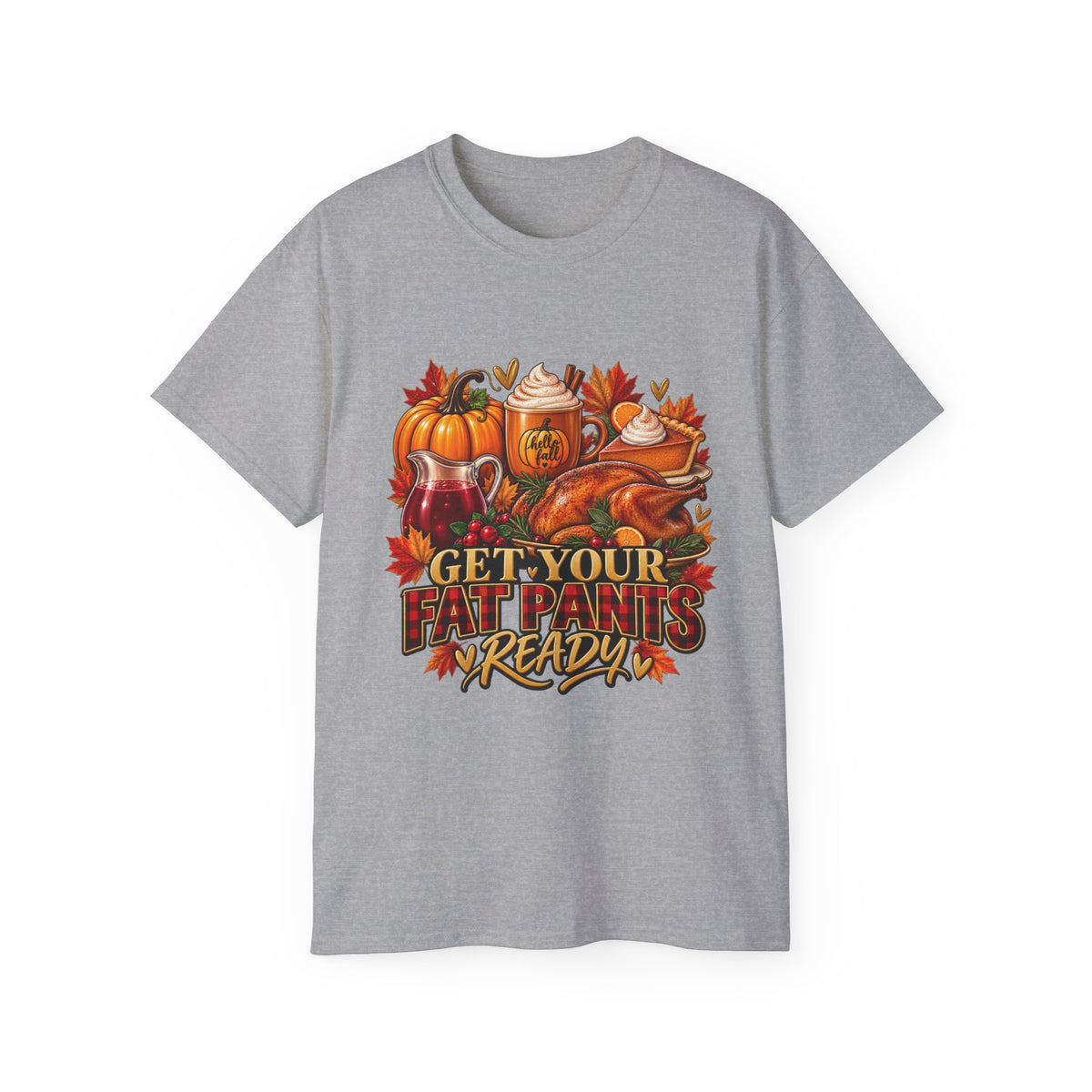 "Get Your Fat Pants Ready" Fall Turkey & Pumpkin Tee-Thanksgiving Tee