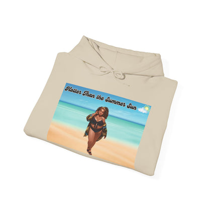 Hotter Than The Summer Sun Hooded Sweatshirt