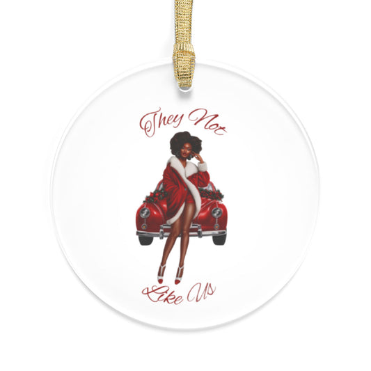 They Not Like Us 4-Acrylic Ornaments