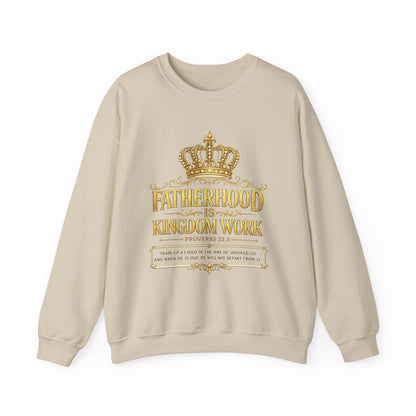 Fatherhood Is Kingdom Work Sweatshirt — Christian Dad Crewneck (Proverbs 22:6)