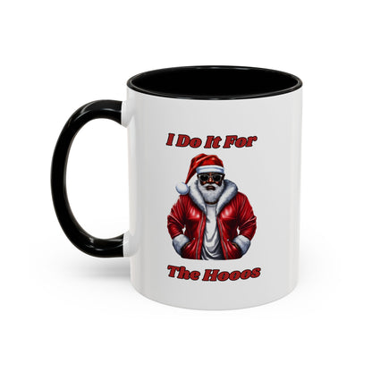 I Do It For The Hoos-Accent Coffee Mug (11, 15oz) (Black)