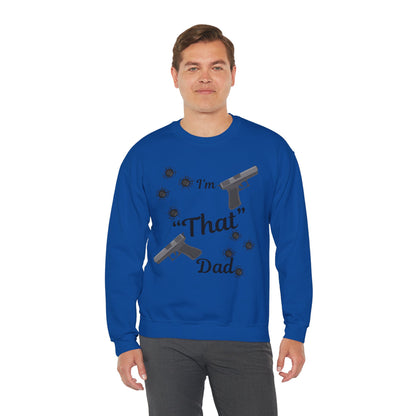 Funny Dad Sweatshirt, I'm "That" Dad Crewneck