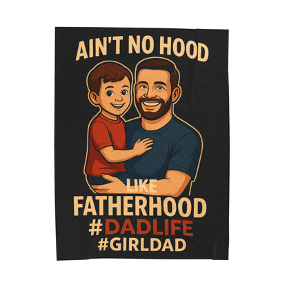 C-Blk Ain't No Hood Like Fatherhood Cozy Dad-Themed Velveteen Plush Blanket