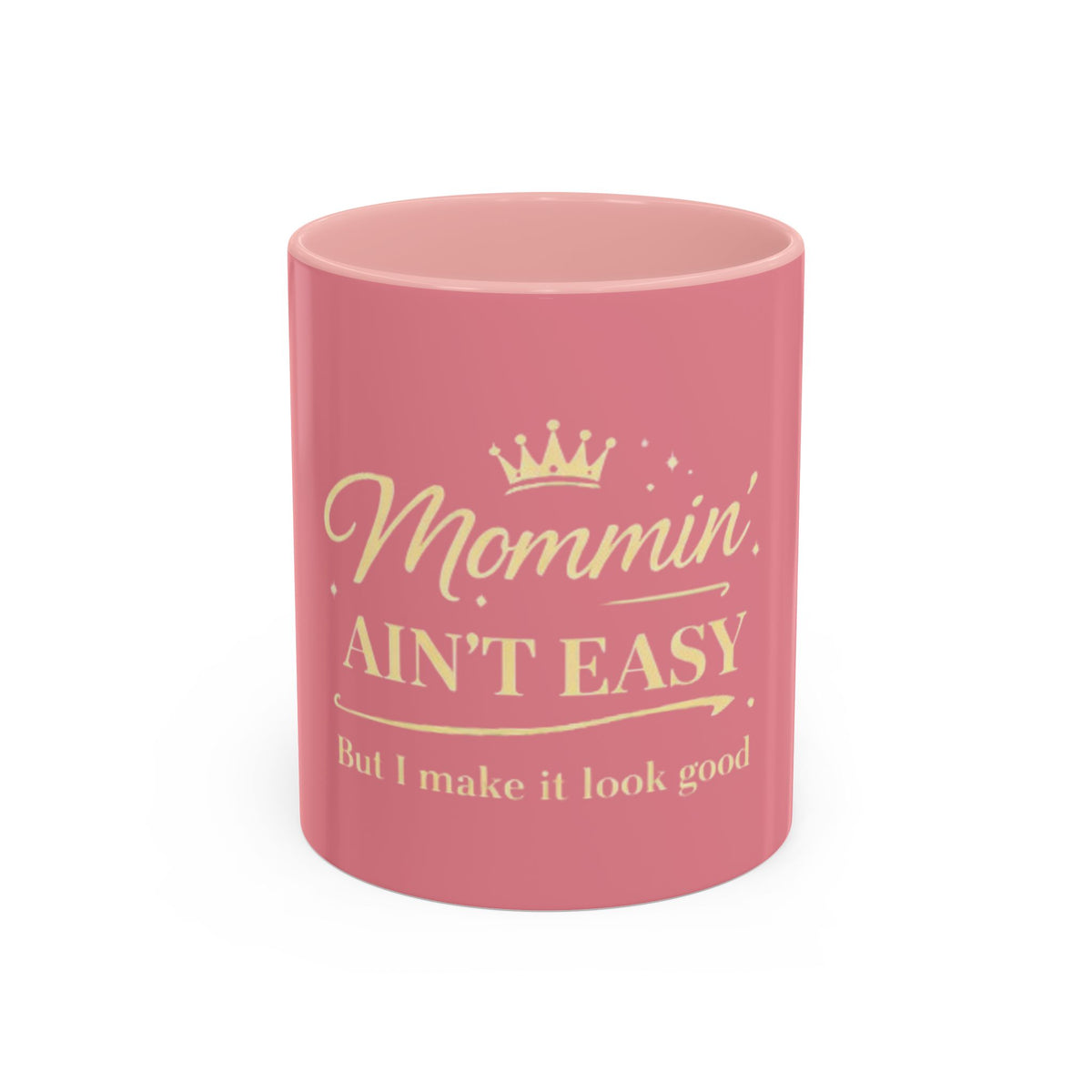 Mommin' Ain't Easy Coffee Mug — Pink Accent 11/15oz