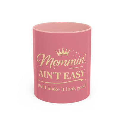 Mommin' Ain't Easy Coffee Mug — Pink Accent 11/15oz