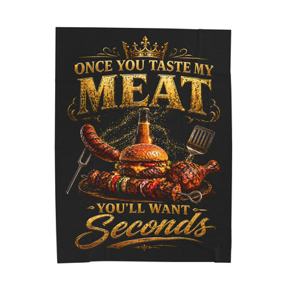 “Once You Taste My Meat You’ll Want Seconds” Cozy Throw