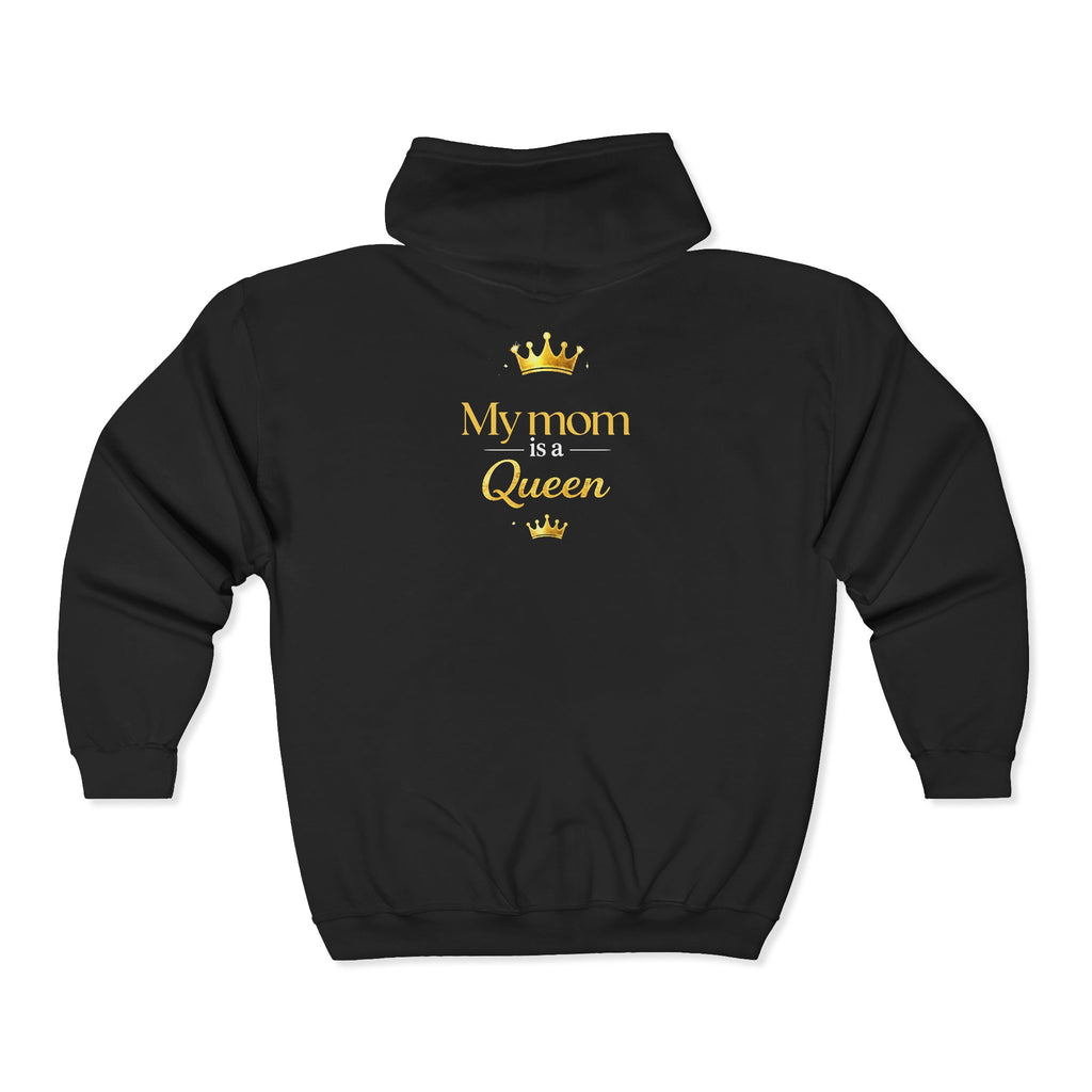Queen Mom Custom Zip Hoodie — "My Mom is a Queen" Personalized Jacket