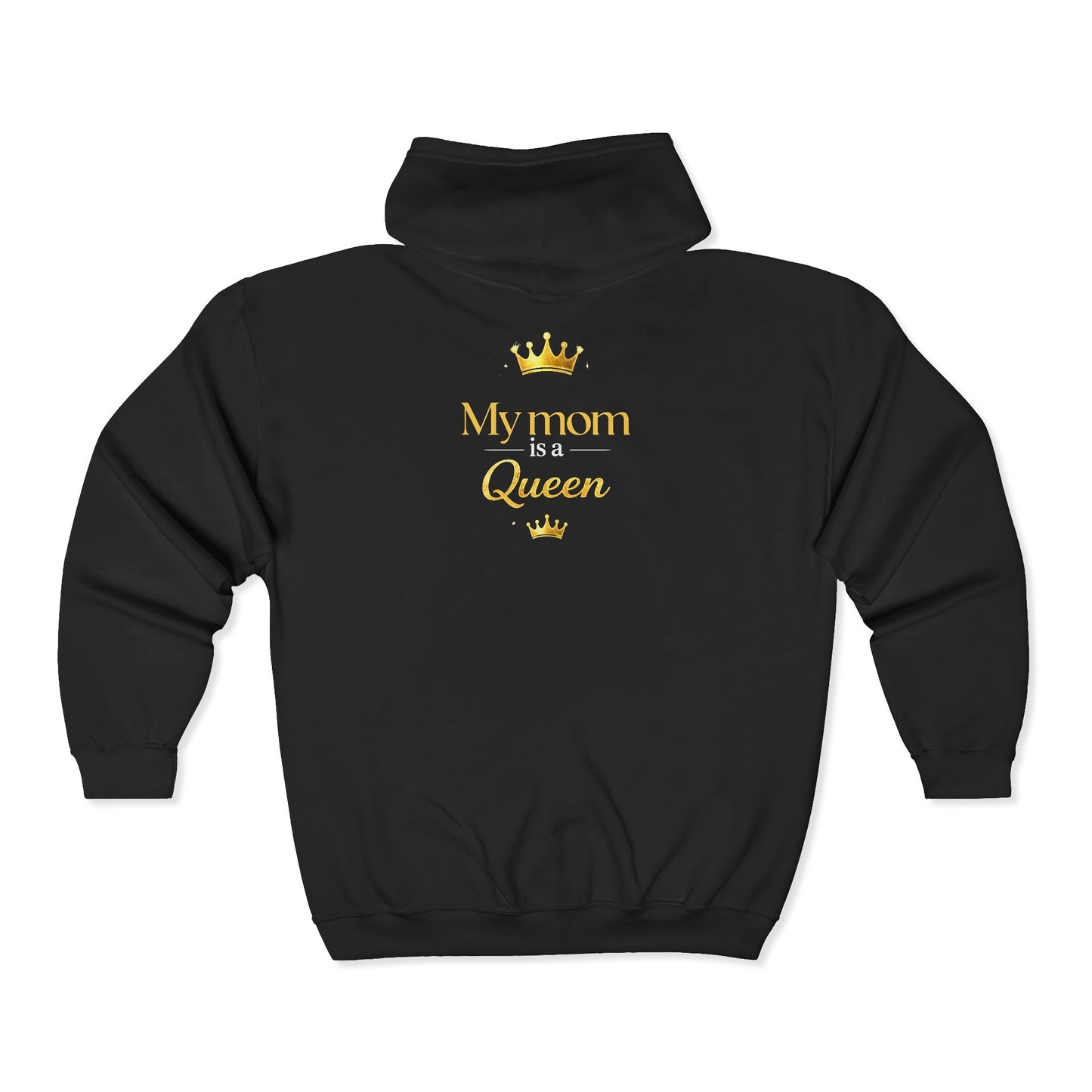 Queen Mom Custom Zip Hoodie — "My Mom is a Queen" Personalized Jacket