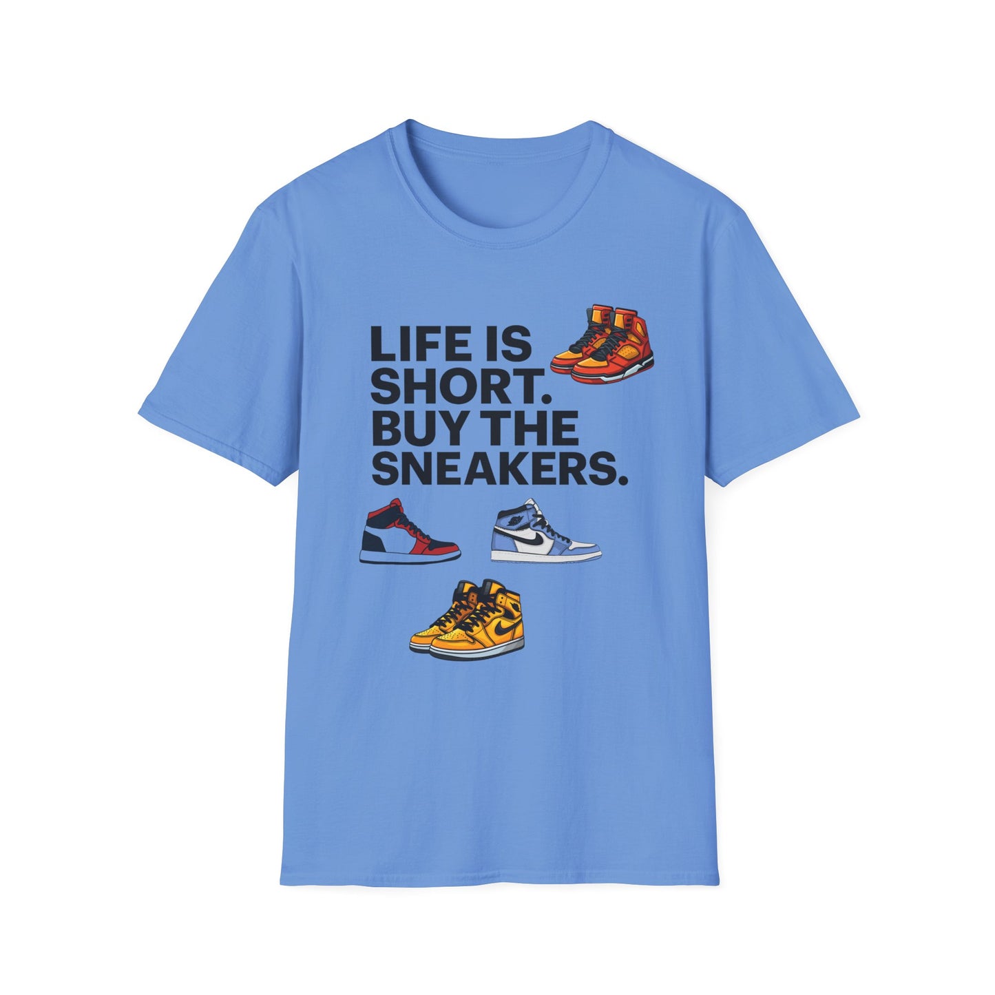 Life is Short Buy the Sneakers T-Shirt