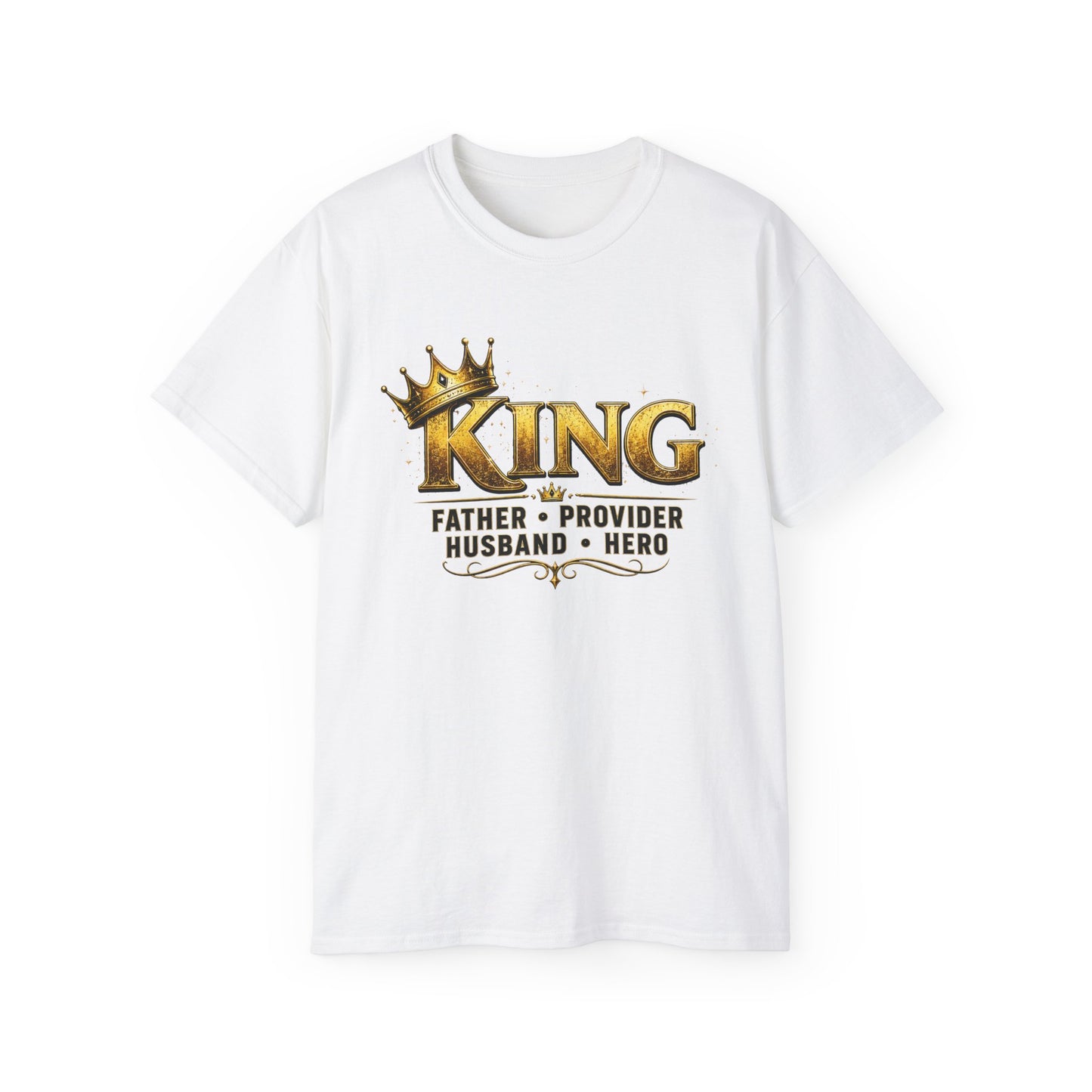 "KING: Father • Provider • Husband • Hero" Tee for Dads