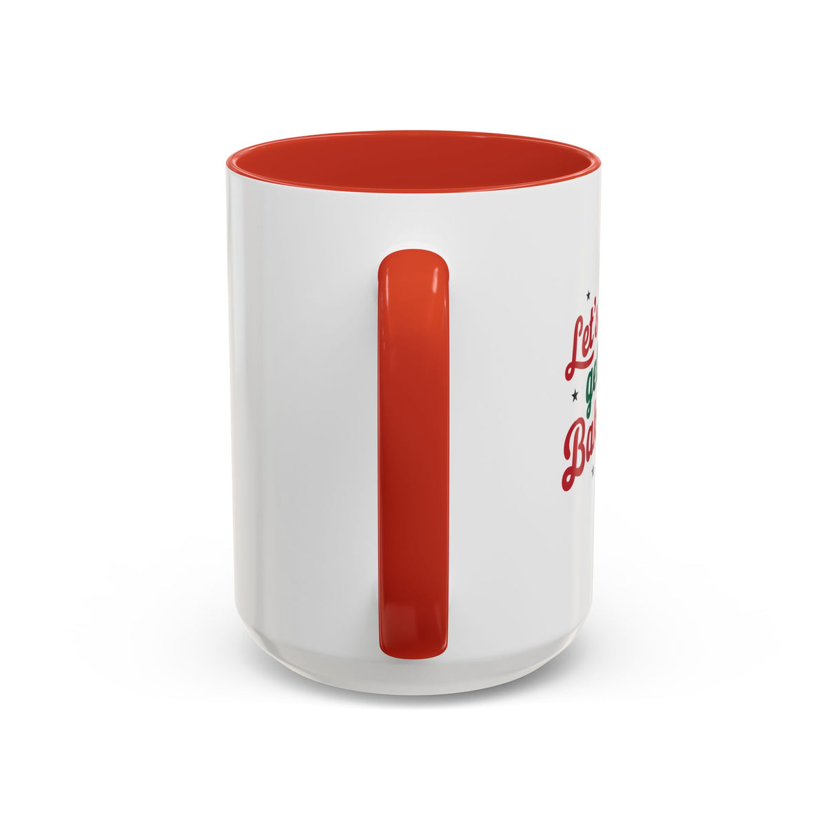 Let's Get Baked-Accent Coffee Mug (11, 15oz) (Red)