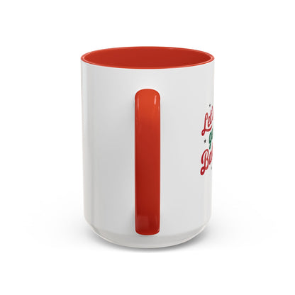 Let's Get Baked-Accent Coffee Mug (11, 15oz) (Red)