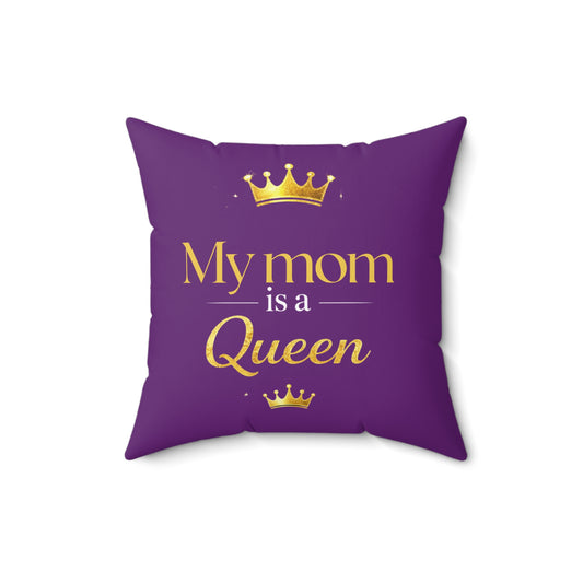 My Mom Is a Queen Throw Pillow (Purple) — Mother's Day Purple Decorative Accent