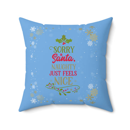 Naughty Feels Nice Pink-Spun Polyester Square Pillow (Lt Blue)