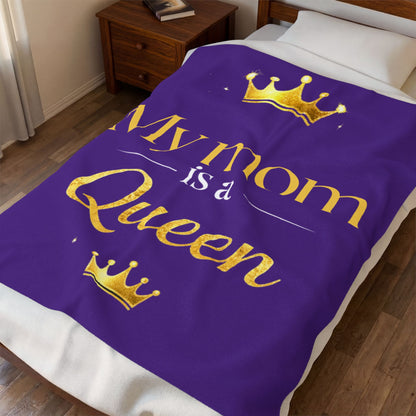 My Mom Is A Queen Velveteen Blanket — "My Mom is a Queen" Plush Mother's Day Throw