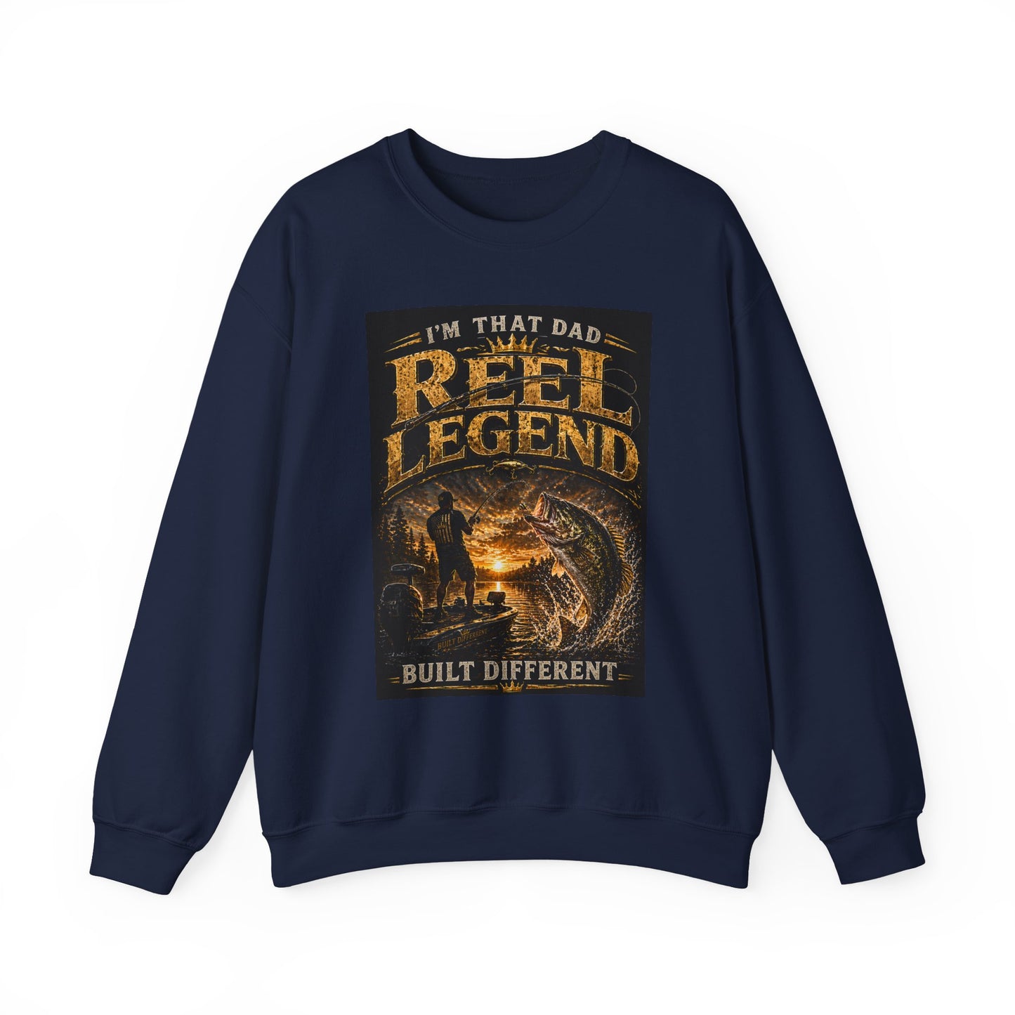 "I'm That Dad, Reel Legend" Built Different Crewneck-Fishing Sweatshirt