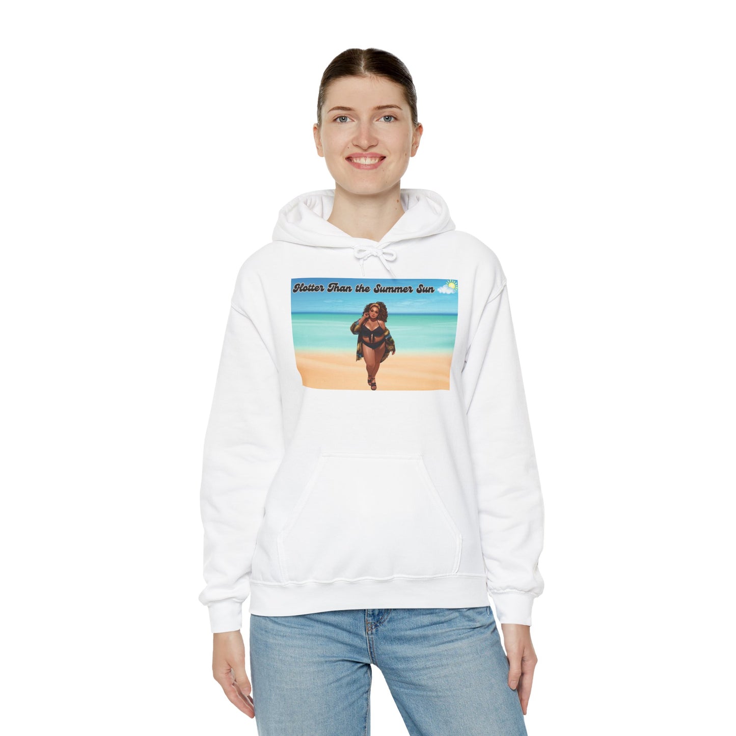 Hotter Than The Summer Sun Hooded Sweatshirt