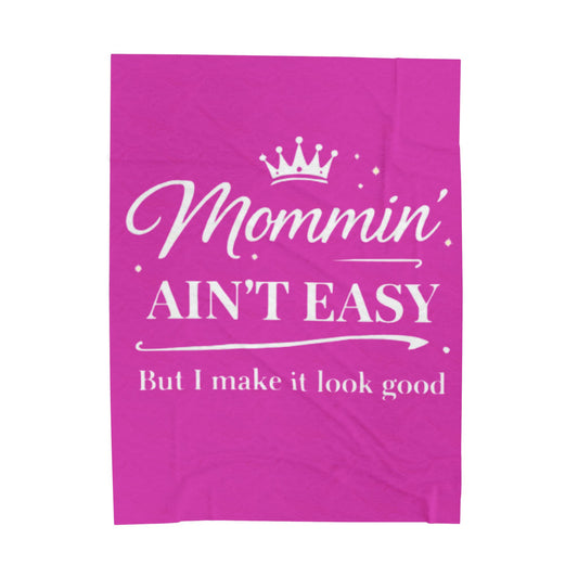 Mommin' Ain't Easy Velveteen Plush Blanket (Pink)— Funny Mom Quote Throw